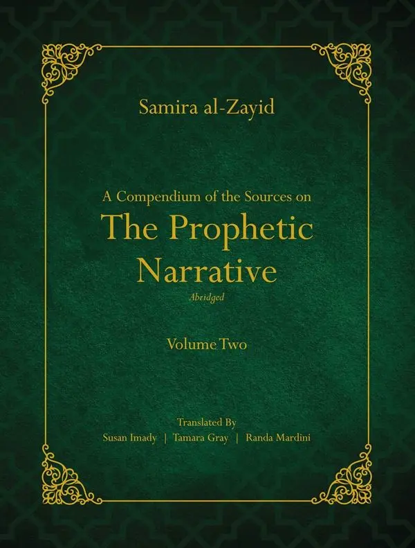 A Compendium of the Sources on the Prophetic Narrative: Abridged (Vol 1 & Vol 2) - Image 2