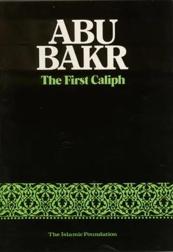 Abu Bakr: The First Caliph