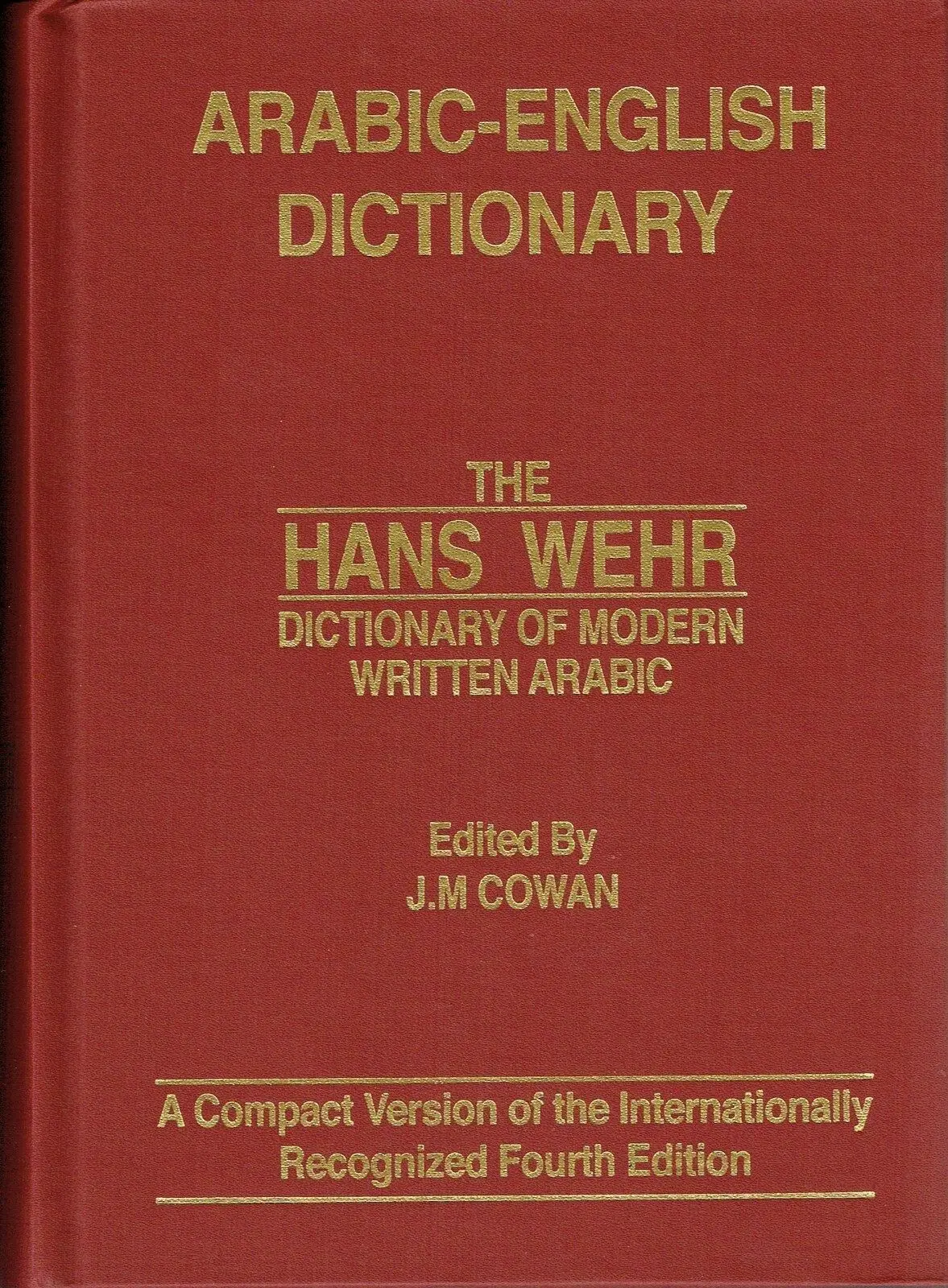 Arabic-English Dictionary: The Hans Wehr Dictionary of Modern Written Arabic (HB)
