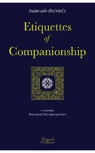 Etiquettes of Companionship: an English translation of Adab as-Suhbah