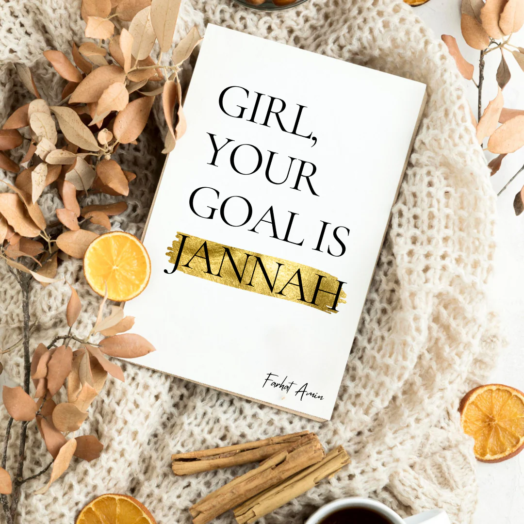Girl, Your Goal Is Jannah By Farhat Amin - Image 6