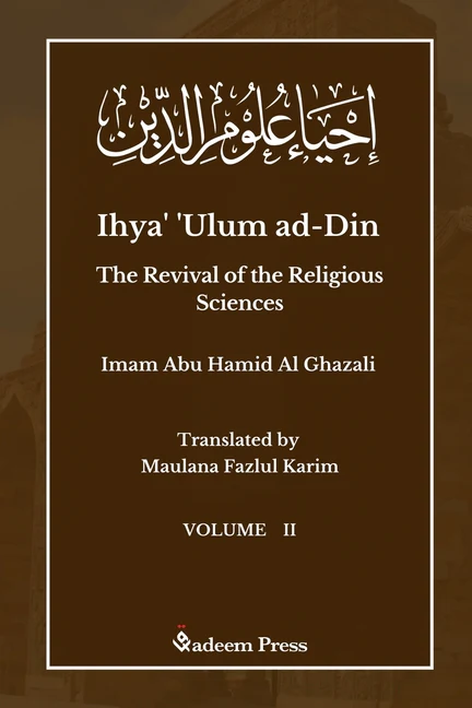 Ihya' 'Ulum ad-Din - The Revival of the Religious Sciences - Vol 2: إحياء علوم ال