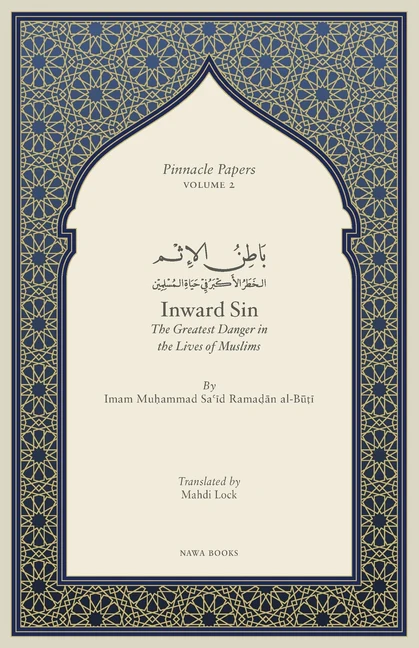 Inward Sin: The Greatest Danger in the Lives of Muslims