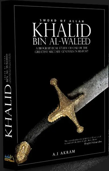 Khalid Bin Al-Waleed: Sword of Allah