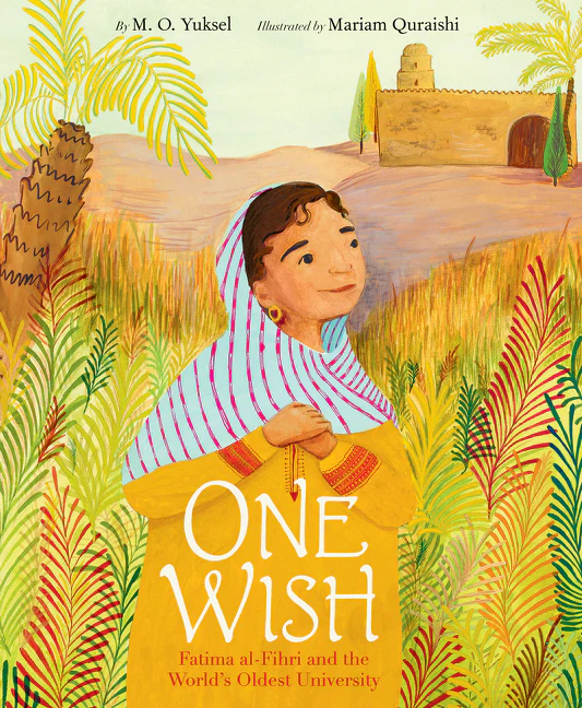 One Wish: Fatima Al-Fihri and the World's Oldest University