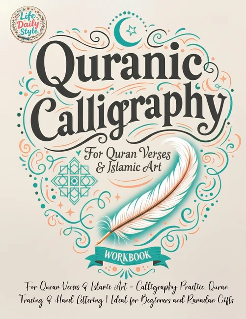 Quranic Calligraphy: For Quran Verses & Islamic Art - Calligraphy Practice, Quran Tracing & Hand Lettering Ideal for Beginners and Ramadan Gifts