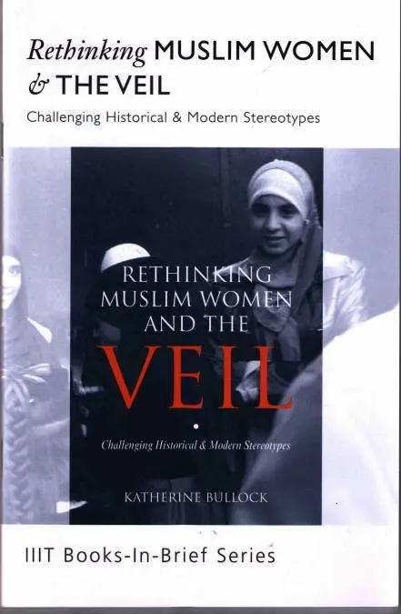 Rethinking Muslim Women and the Veil 2nd Edition (Katherine Bullock) - Image 2