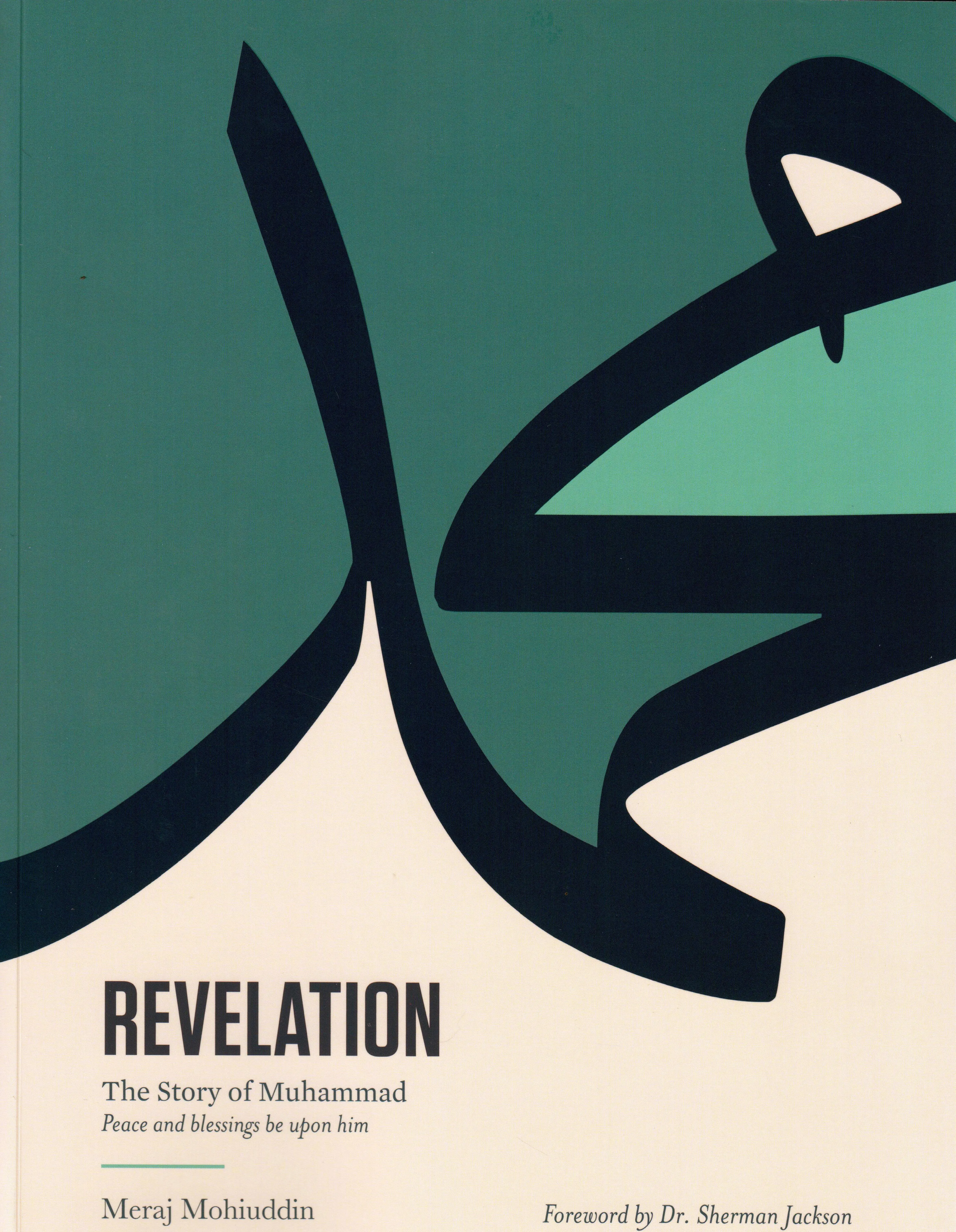 Revelation: The Story of Muhammad Peace be upon him