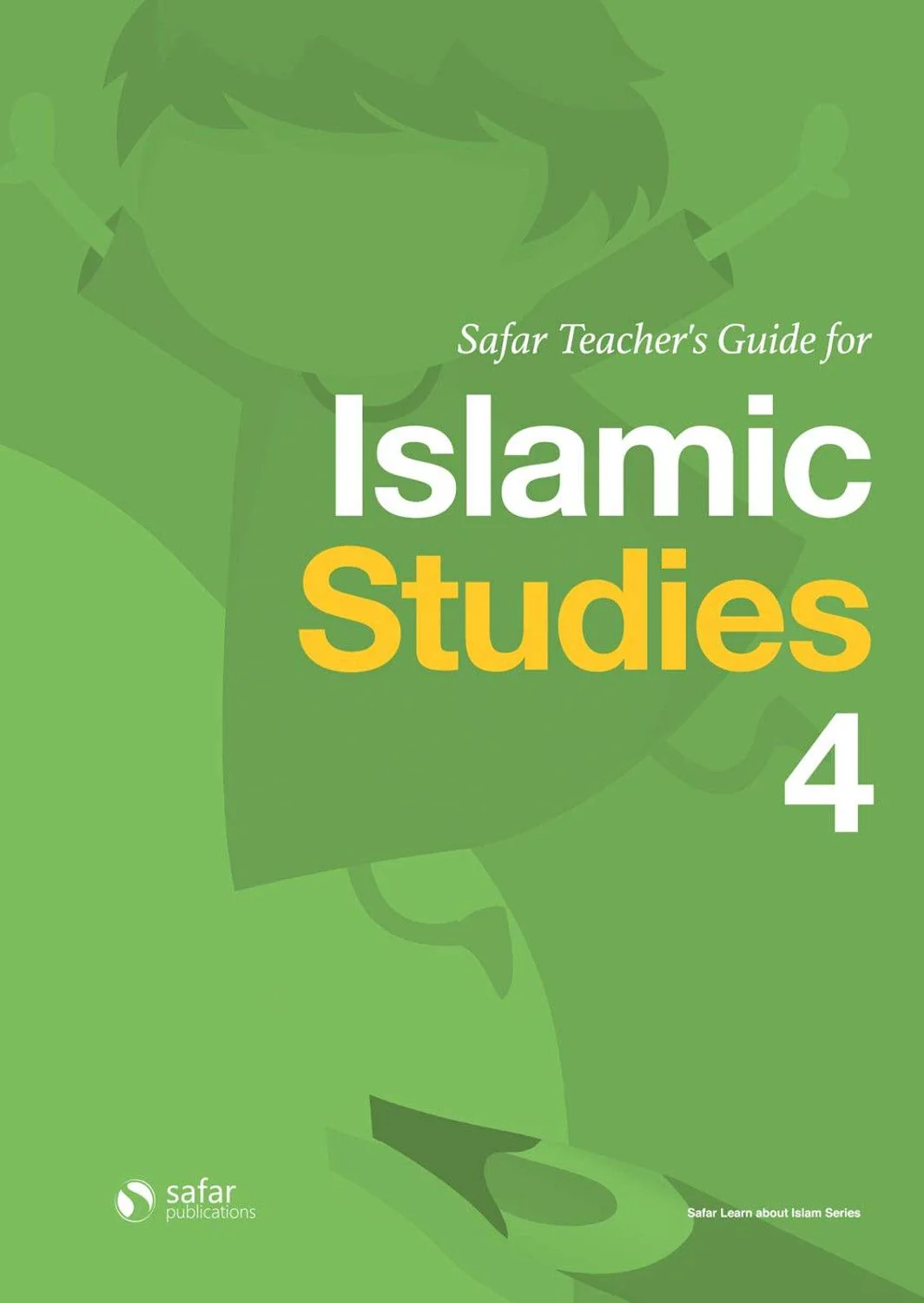 Safar Teacher's Guide for Islamic Studies: Level 4