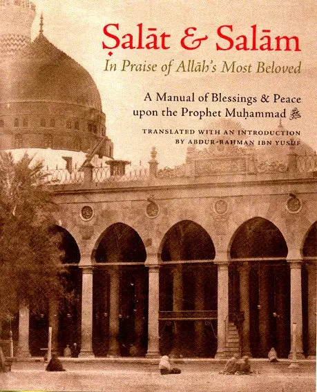 Salat & Salam: In Praise of Allah's Most Beloved