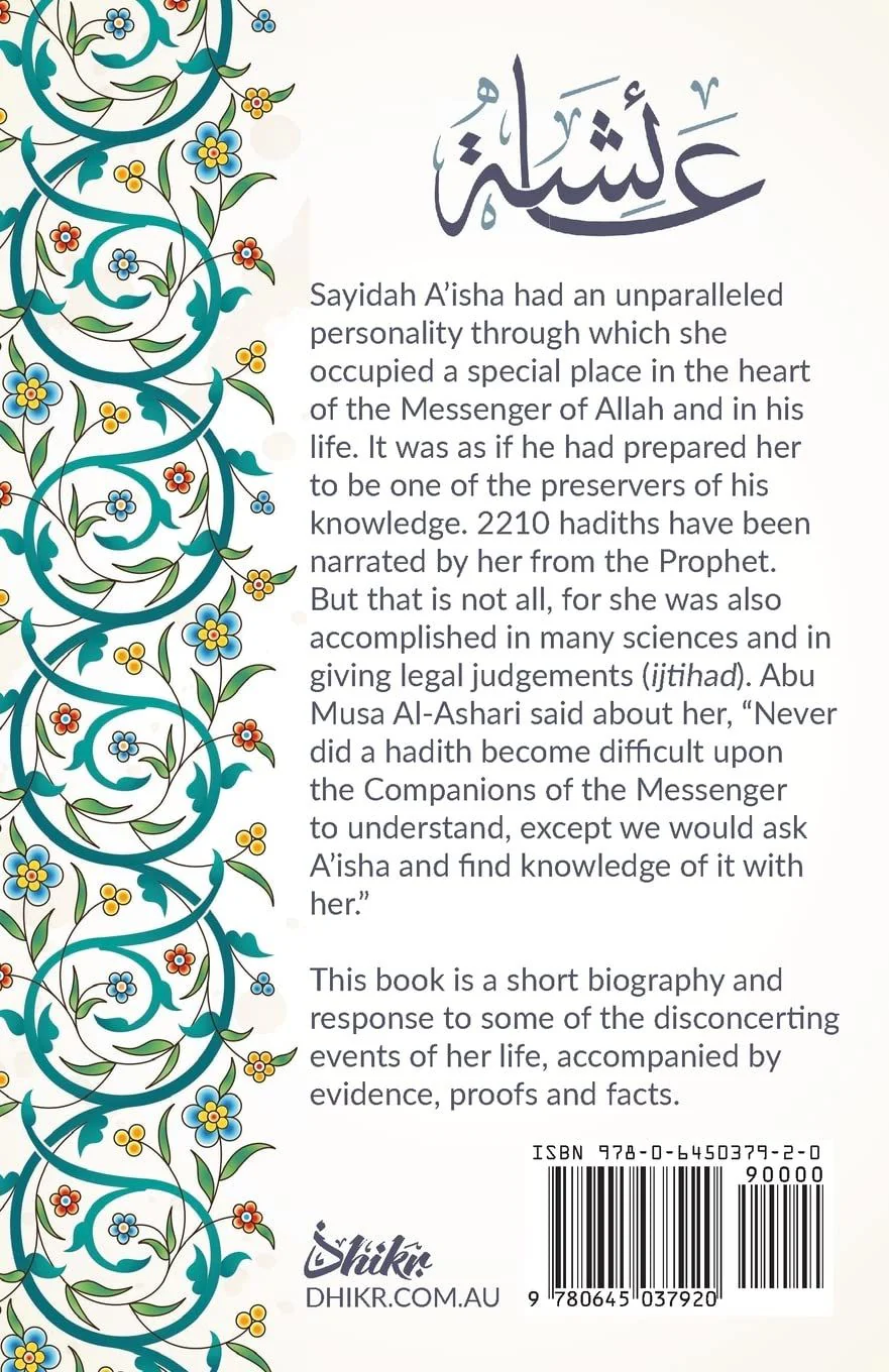 Sayidah A'isha: Wife to the Prophet, Mother to a Nation - A Short Biography - Image 2