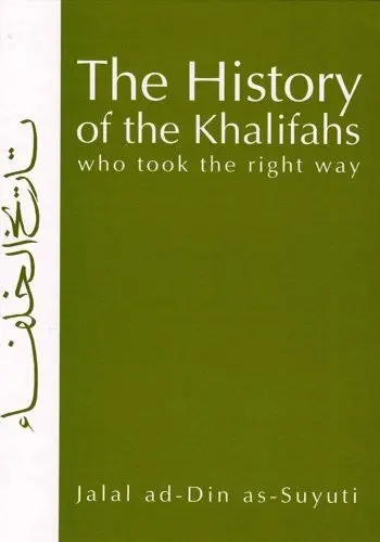 The History of the Khalifahs Who Took the Right Way