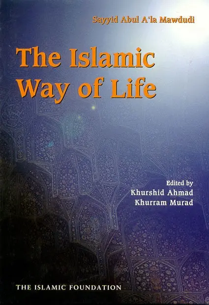 The Islamic Way of Life (Paperback)