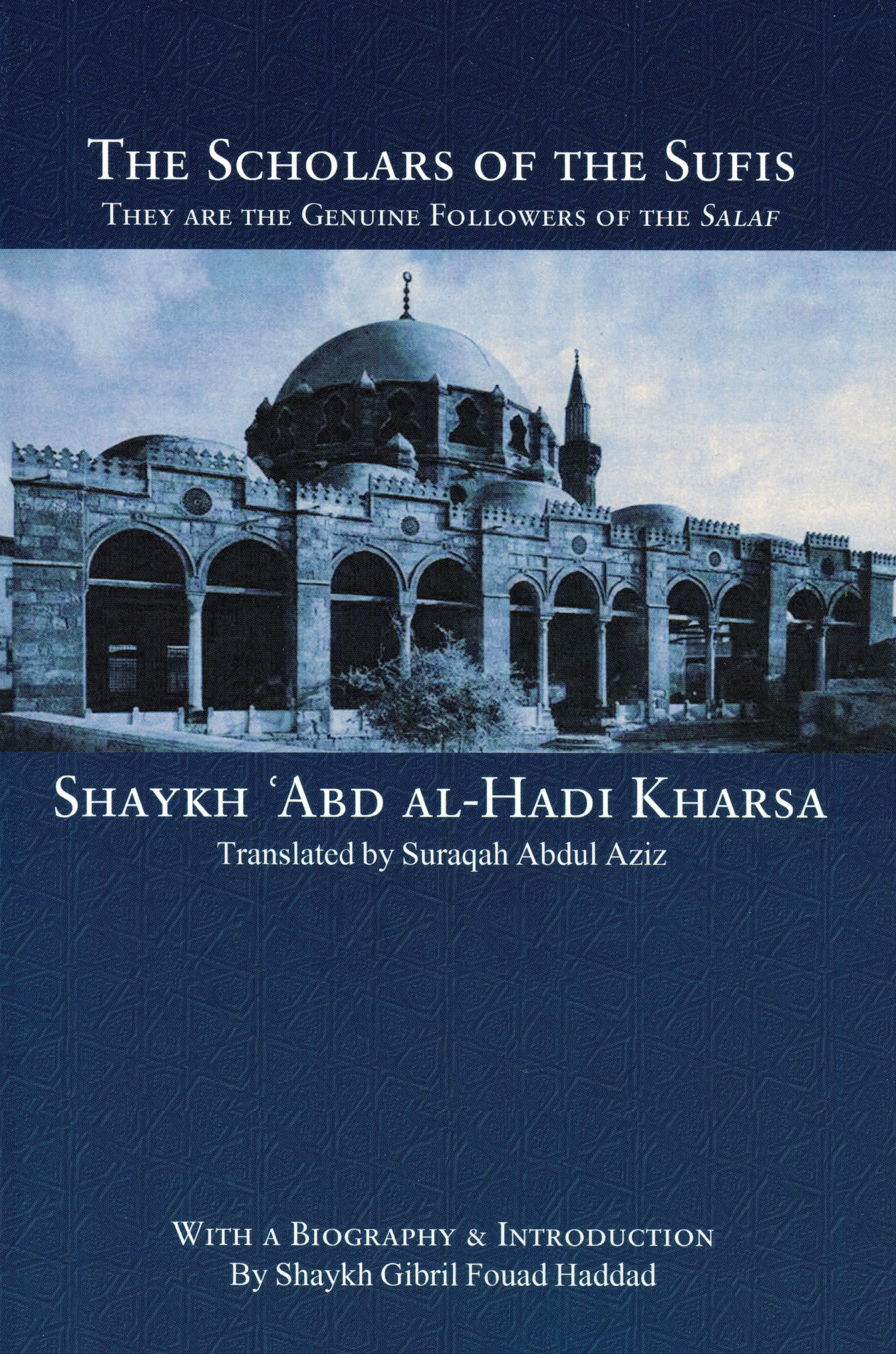 The Scholars of the Sufis - They are the Genuine Followers of the Salaf