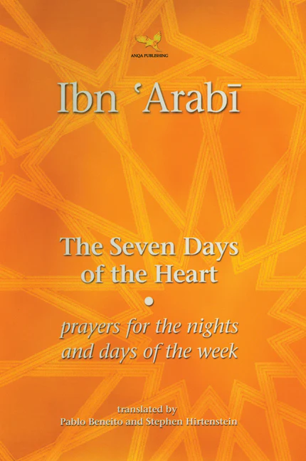 The Seven Days of the Heart: Prayers for the Nights and Days of the Week