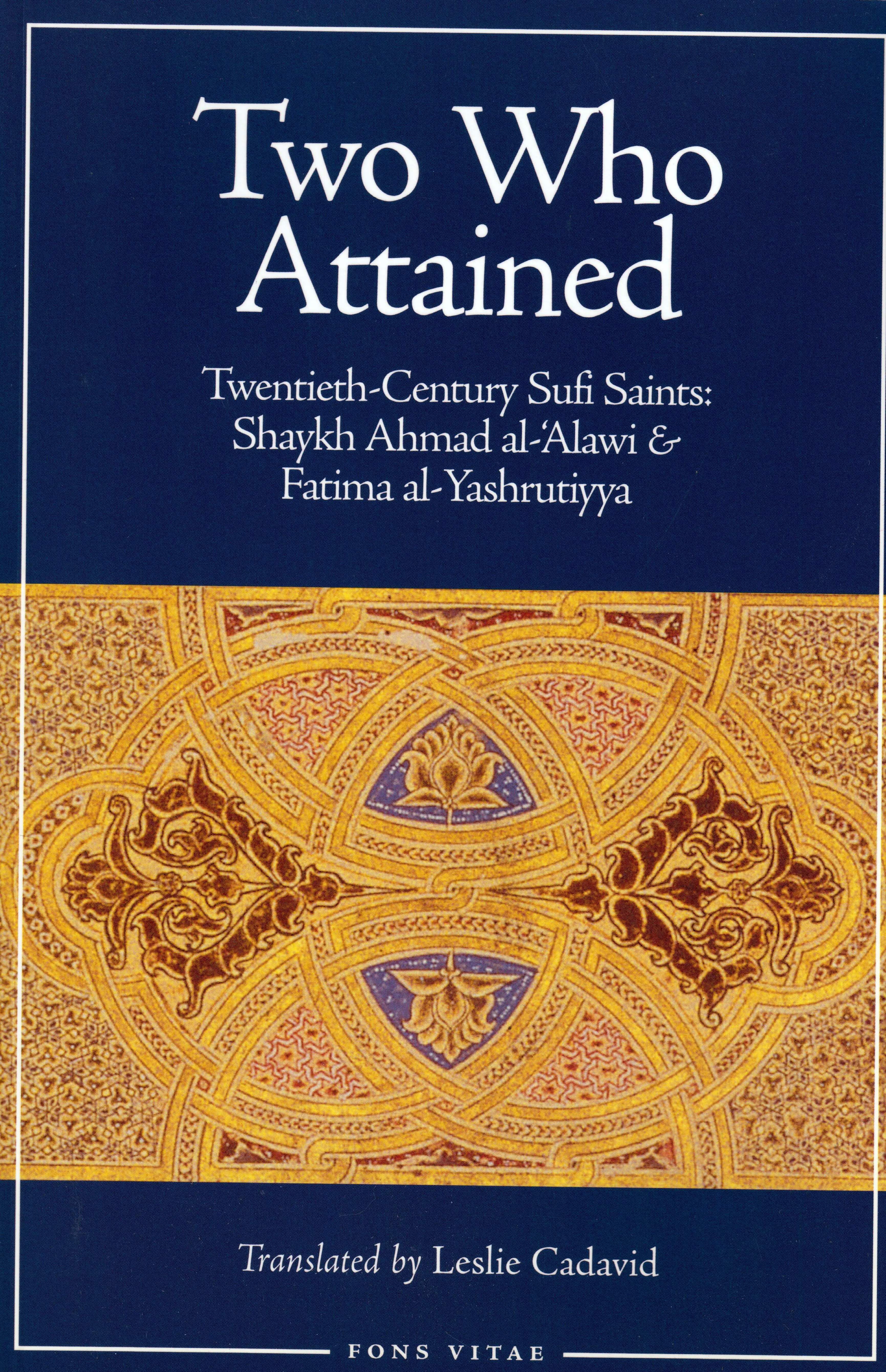 Two Who Attained: Twentieth-Century Sufi Saints
