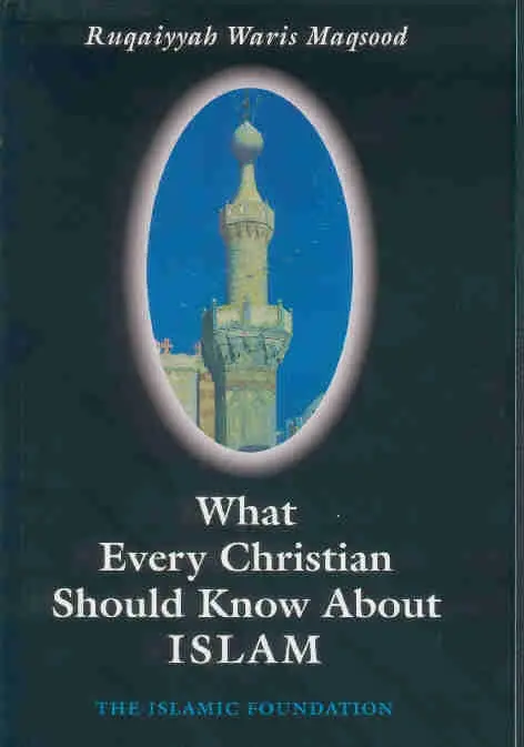 What Every Christian Should Know About Islam