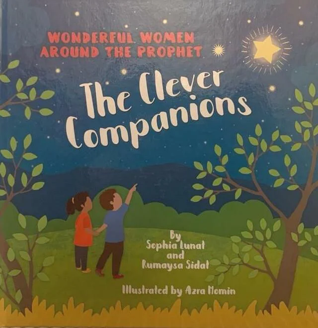 The Clever Companions: Wonderful Women Around the Prophet (P.B.U.H)